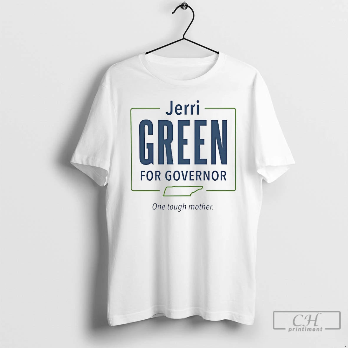 Classic Jerri Green For Governor One Tough Mother 2025 T Shirts Hoodie Sweatshirt | PurePodTees.com