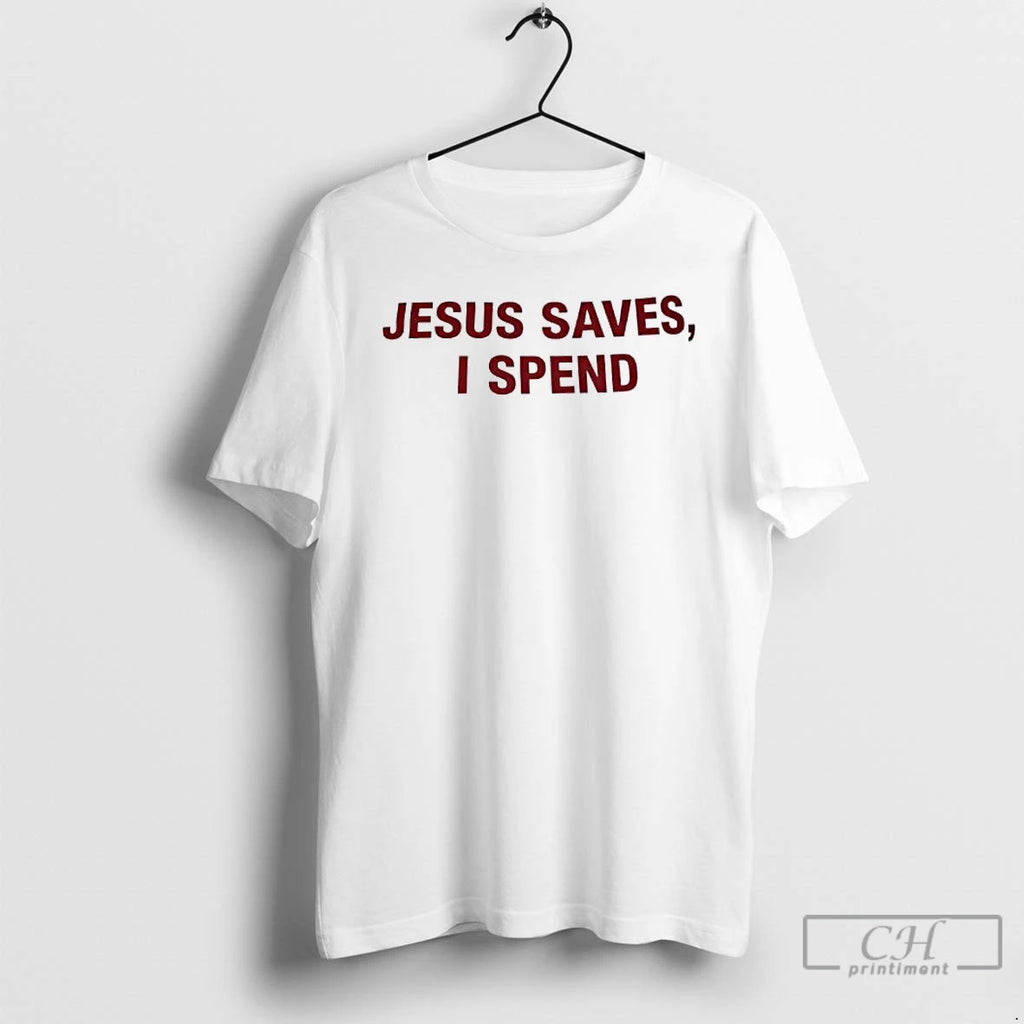 Classic Jesus Saves I Spend Red