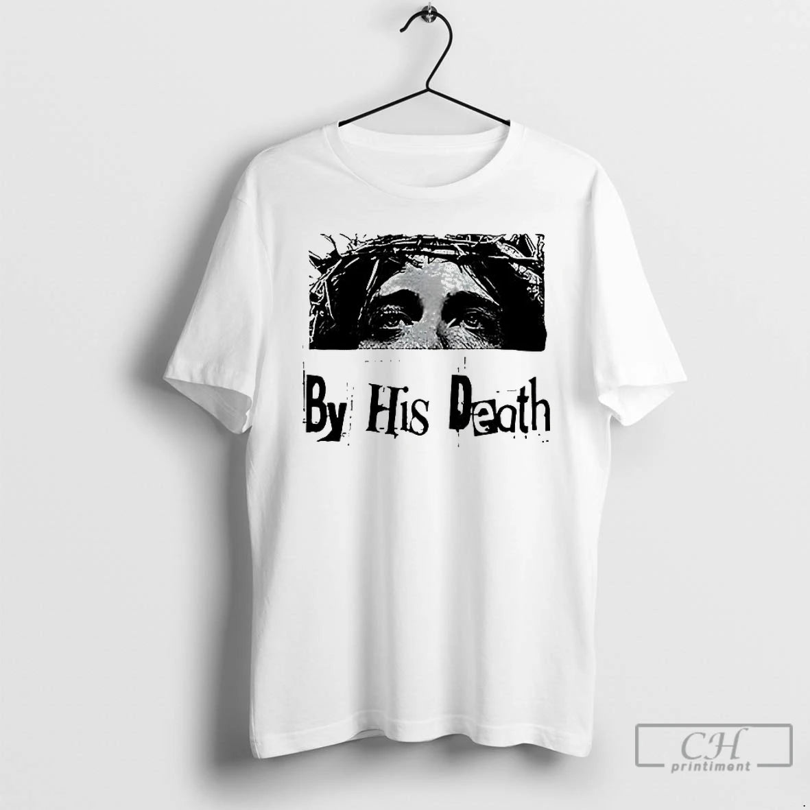 Classic Jesus By His Death Shirt Hoodie Sweatshirt | PurePodTees.com