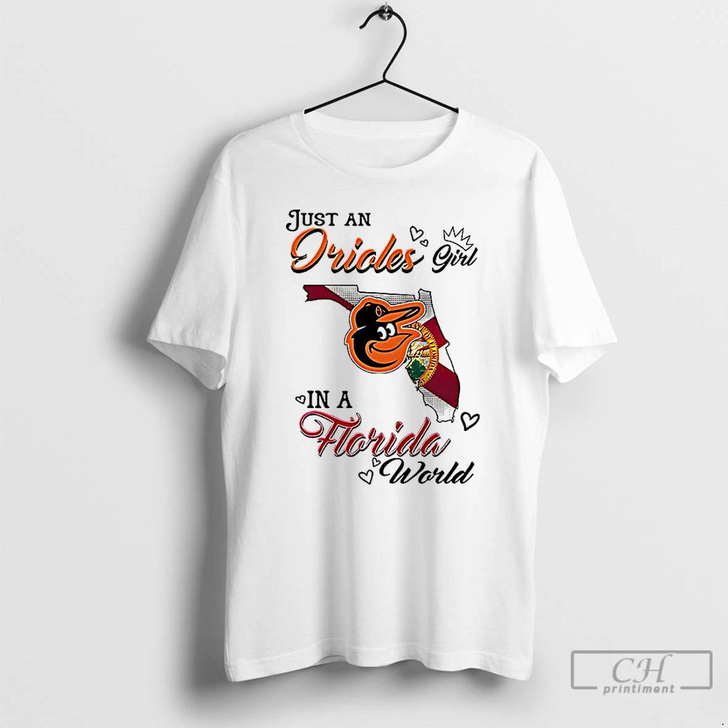 Classic Just A Orioles Girl In A World Florida World T Shirts