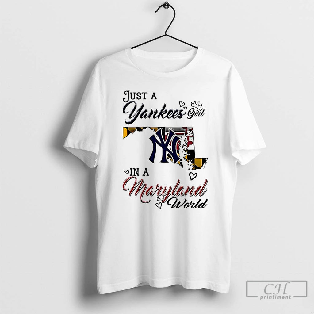 Classic Just A Yankees Girl In A World Maryland World T Shirts