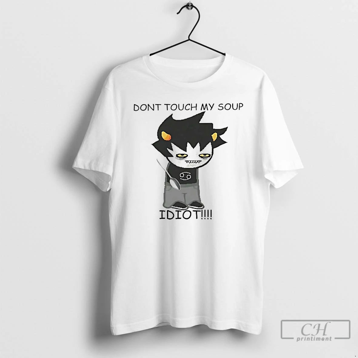 Classic Karkat Vantas Dont Touch My Soup Idiot T Shirts Hoodie Sweatshirt | PurePodTees.com