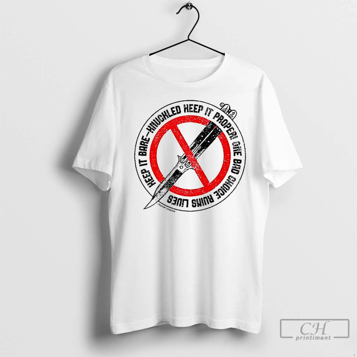 Classic Keep It Bare Knuckled Keep It Proper One Bad Choice Ruins Lives Shirt Hoodie Sweatshirt | PurePodTees.com