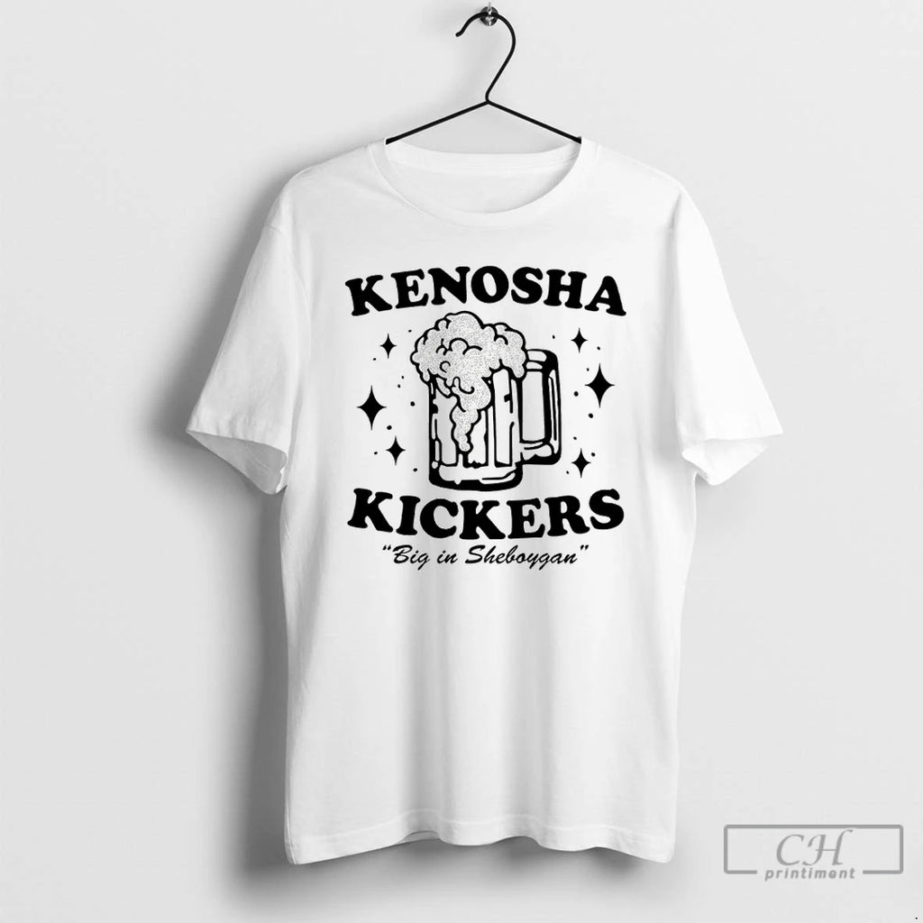 Classic Kenosha Kickers Big In Sheboygan Shirt Hoodie Sweatshirt | PurePodTees.com