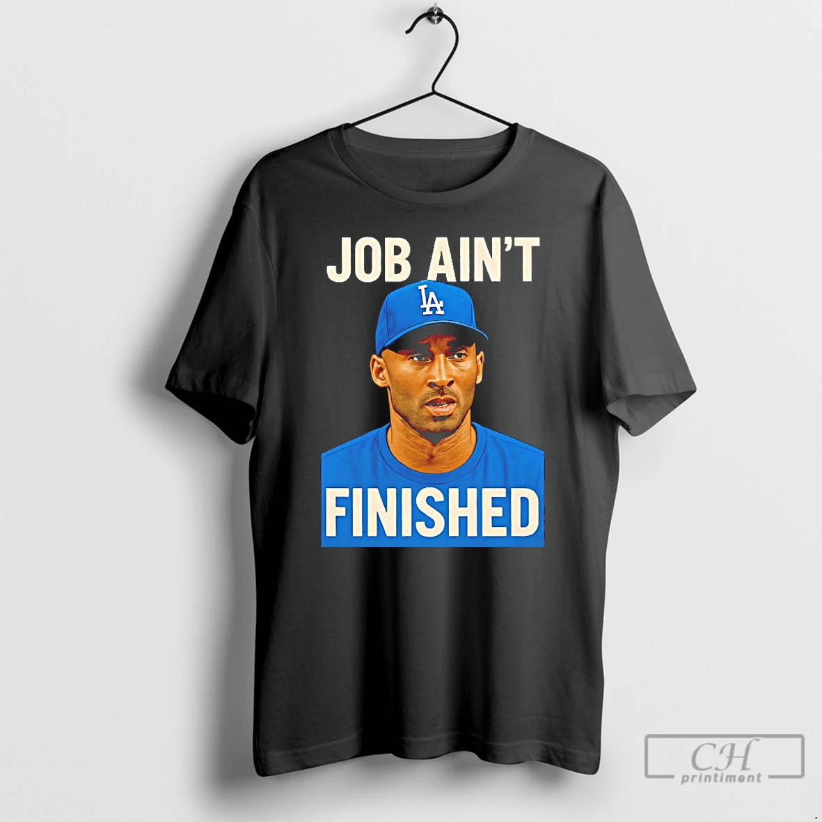 Classic Kobe Bryant Job Aint Finished Los Angeles Dodgers T Shirts Hoodie Sweatshirt | PurePodTees.com