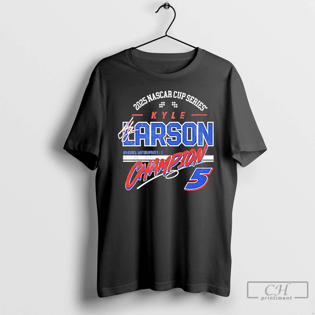 Classic Kyle Larson Hendrick Motorsports Team 2025 Nascar Cup Series Champion Signature T Shirts Hoodie Sweatshirt