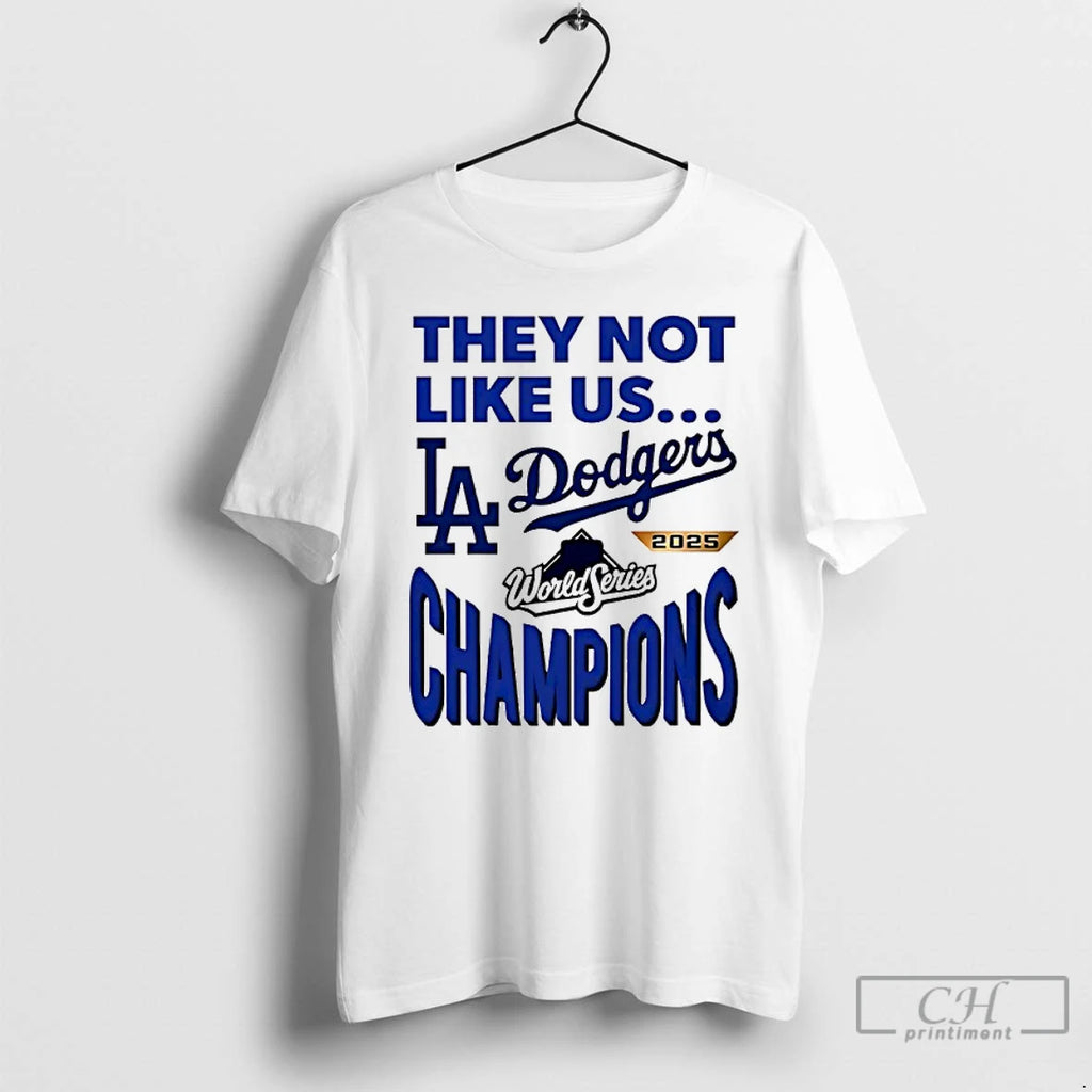 Classic La Dodgers 2025 World Series Champions They Not Like Us T Shirts Hoodie Sweatshirt | PurePodTees.com