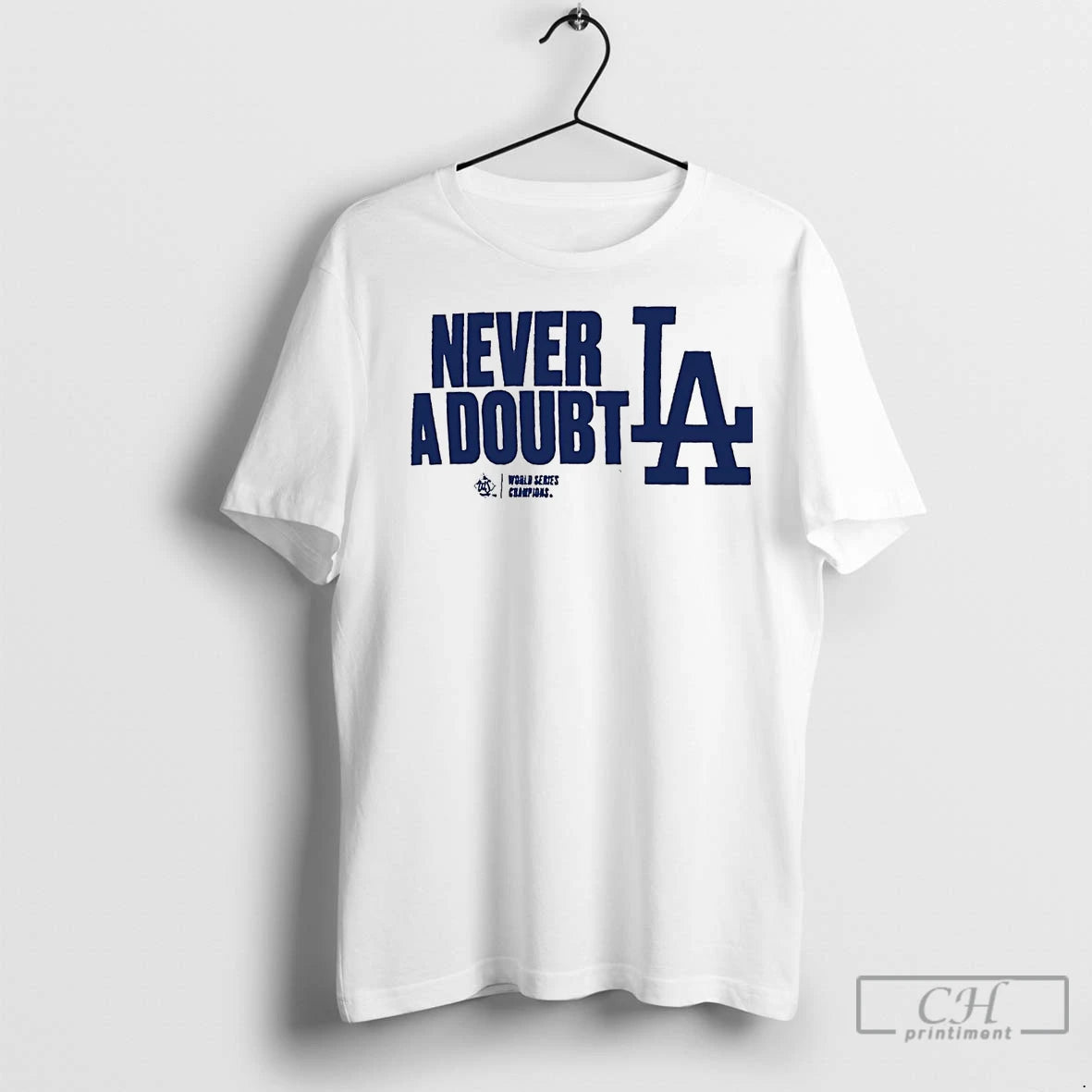 Classic La Dodgers Never A Doubt 2025 World Series Champions Shirt Hoodie Sweatshirt | PurePodTees.com