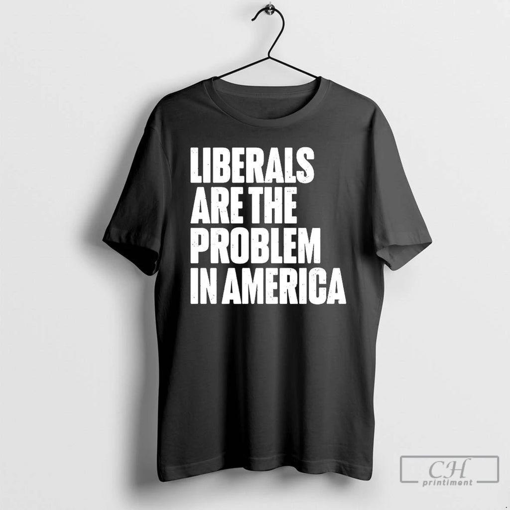 Classic Liberals Are The Problem In America Shirt Hoodie Sweatshirt | PurePodTees.com