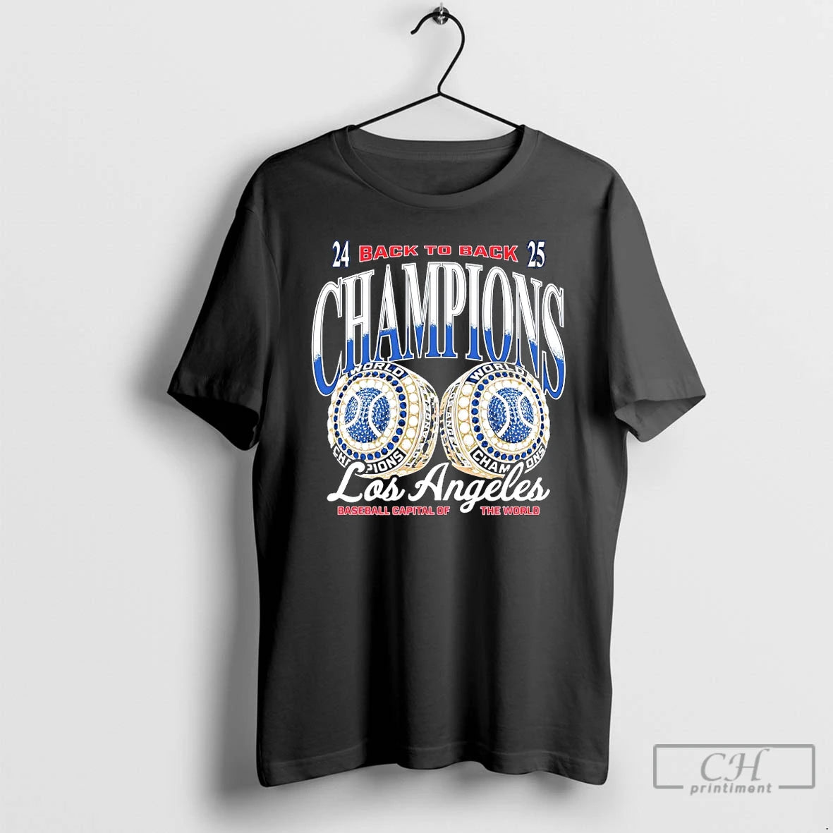 Classic Los Angeles Baseball Capital Of The World Champions 24 25 Back To Back Rings Shirt Hoodie Sweatshirt