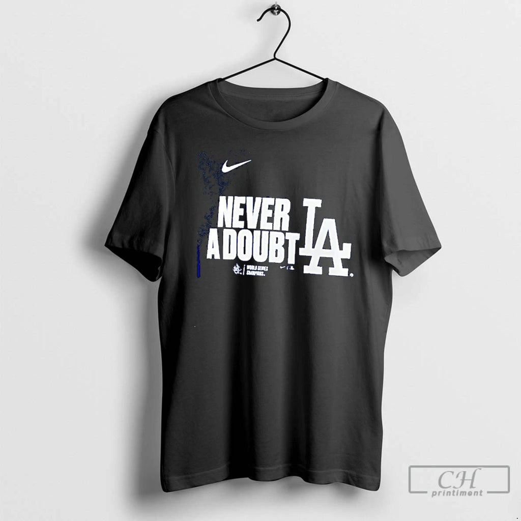 Classic Los Angeles Dodgers 2025 World Series Champions Never A Doubt La Christmas T Shirts Hoodie Sweatshirt