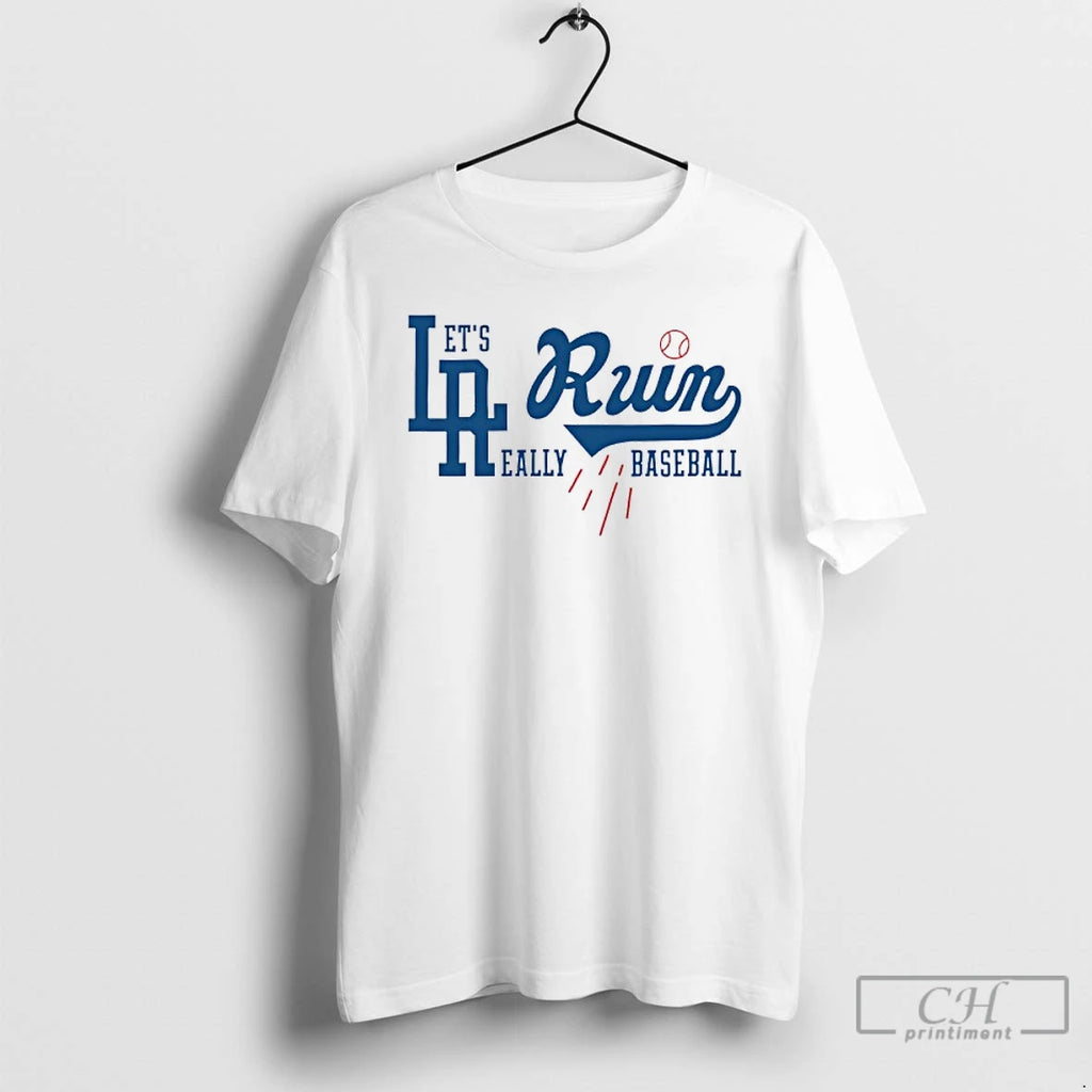Classic Los Angeles Dodgers Lets Run Really Baseball T Shirts Hoodie Sweatshirt | PurePodTees.com
