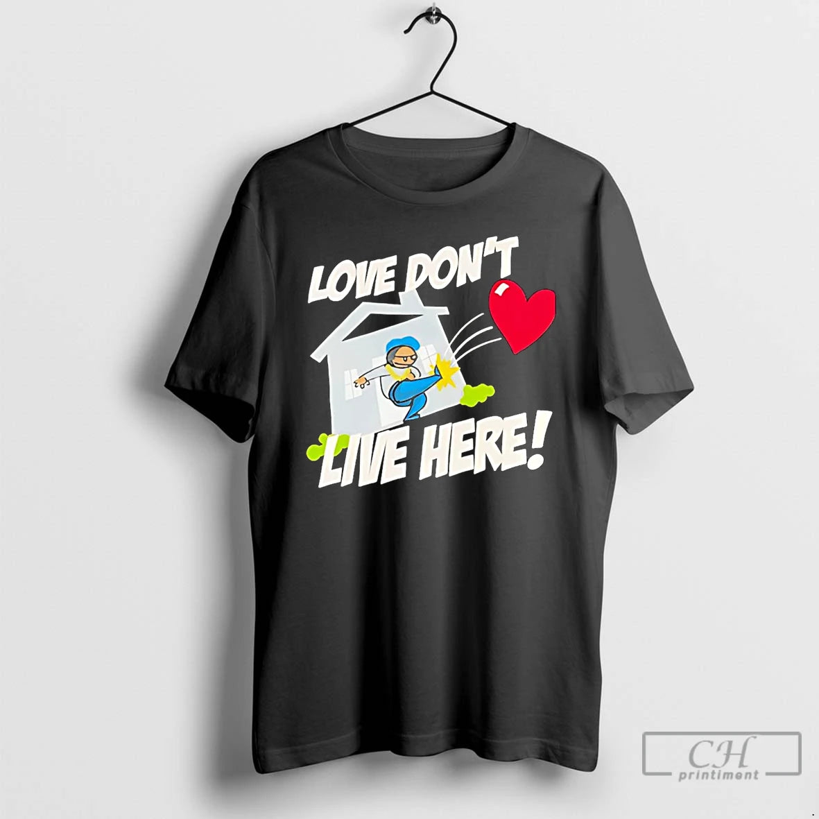 Classic Love Dont Live Here T Shirts Hoodie Sweatshirt | PurePodTees.com