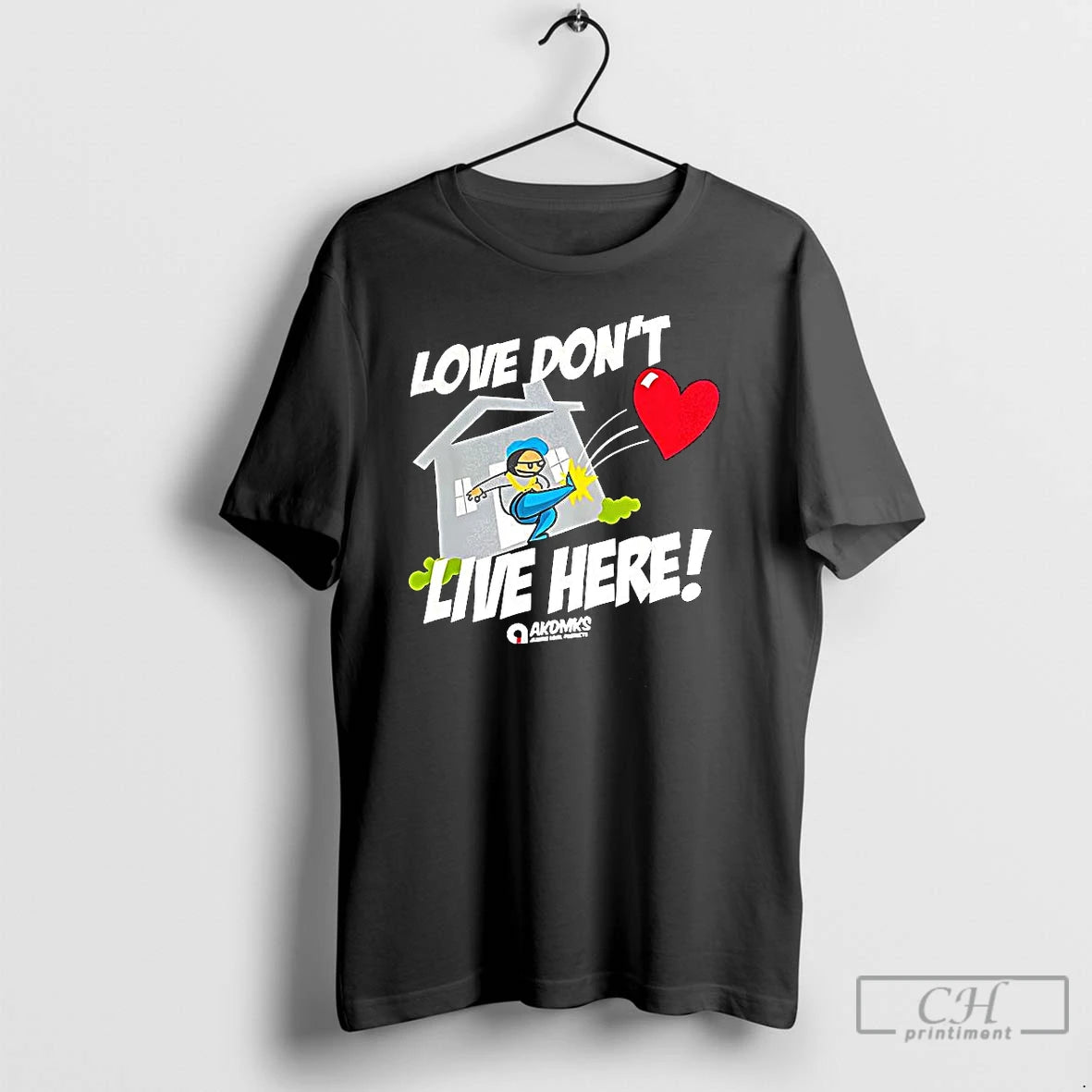 Classic Love Dont Live Here Funny T Shirts Hoodie Sweatshirt | PurePodTees.com