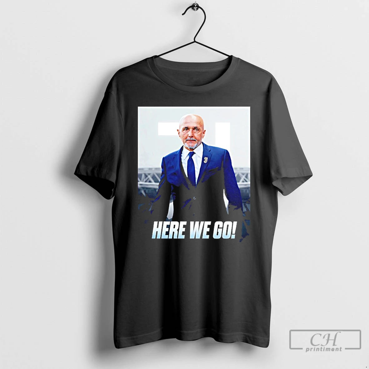 Classic Luciano Spalletti To Juventus Here We Go T Shirts Hoodie Sweatshirt | PurePodTees.com