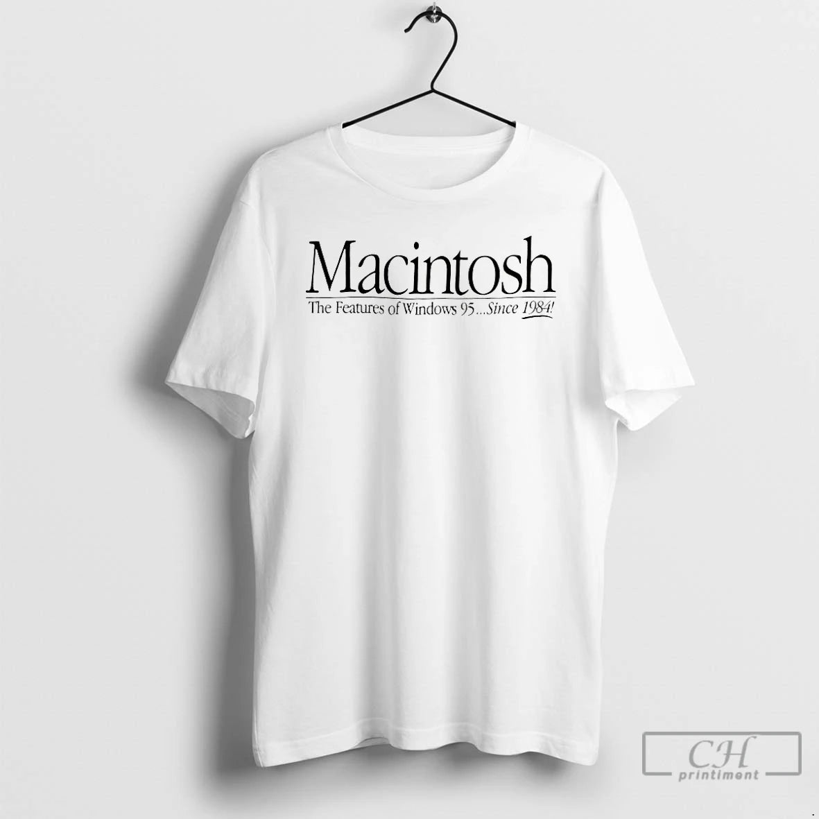 Classic Macintosh The Features Of Windows 95 Since 1984 T Shirts Hoodie Sweatshirt | PurePodTees.com
