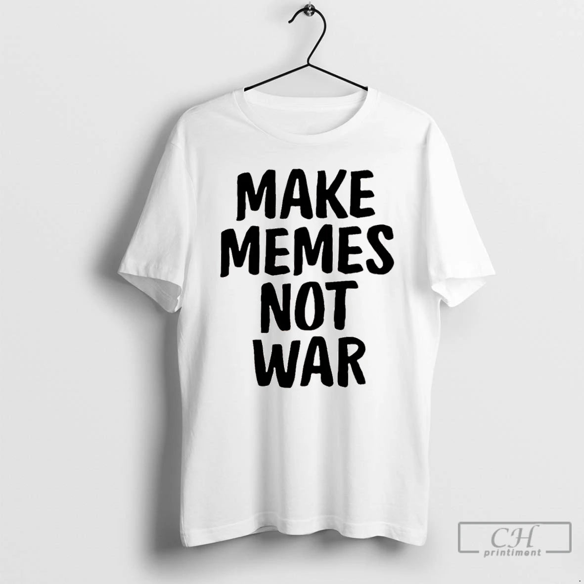 Classic Make Memes Not War T Shirts Hoodie Sweatshirt | PurePodTees.com