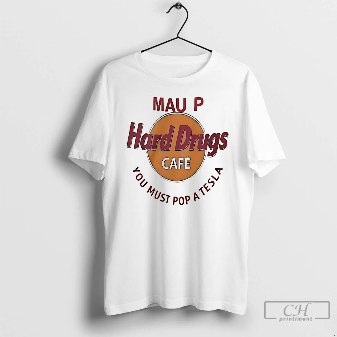 Classic Mau P Hard Drugs Cafe You Must Pop A Tesla Parody Logo T Shirts Hoodie Sweatshirt | PurePodTees.com