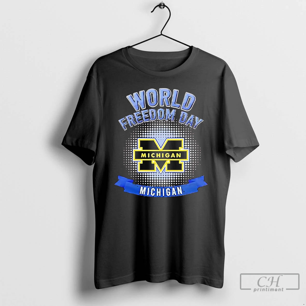 Classic Michigan Wolverines World Freedom Day T Shirts Hoodie Sweatshirt | PurePodTees.com