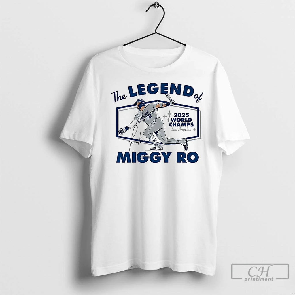 Classic Miguel Rojas The Legend Of Miggy Ro La Dodgers World Champs 2025 Shirt Hoodie Sweatshirt | PurePodTees.com
