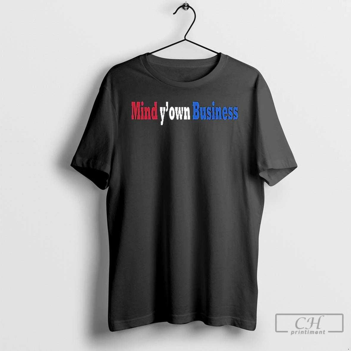 Classic Mind Yown Business T Shirts Hoodie Sweatshirt | PurePodTees.com