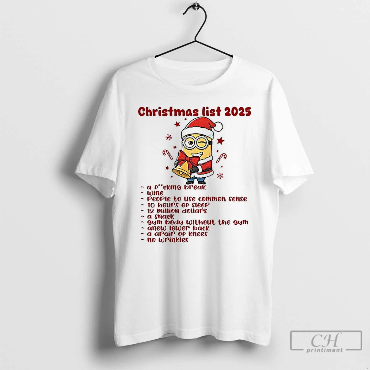 Classic Minion Christmas List 2025 A Fucking Break Wine People To Use Common Sense 10 Shirt Hoodie Sweatshirt