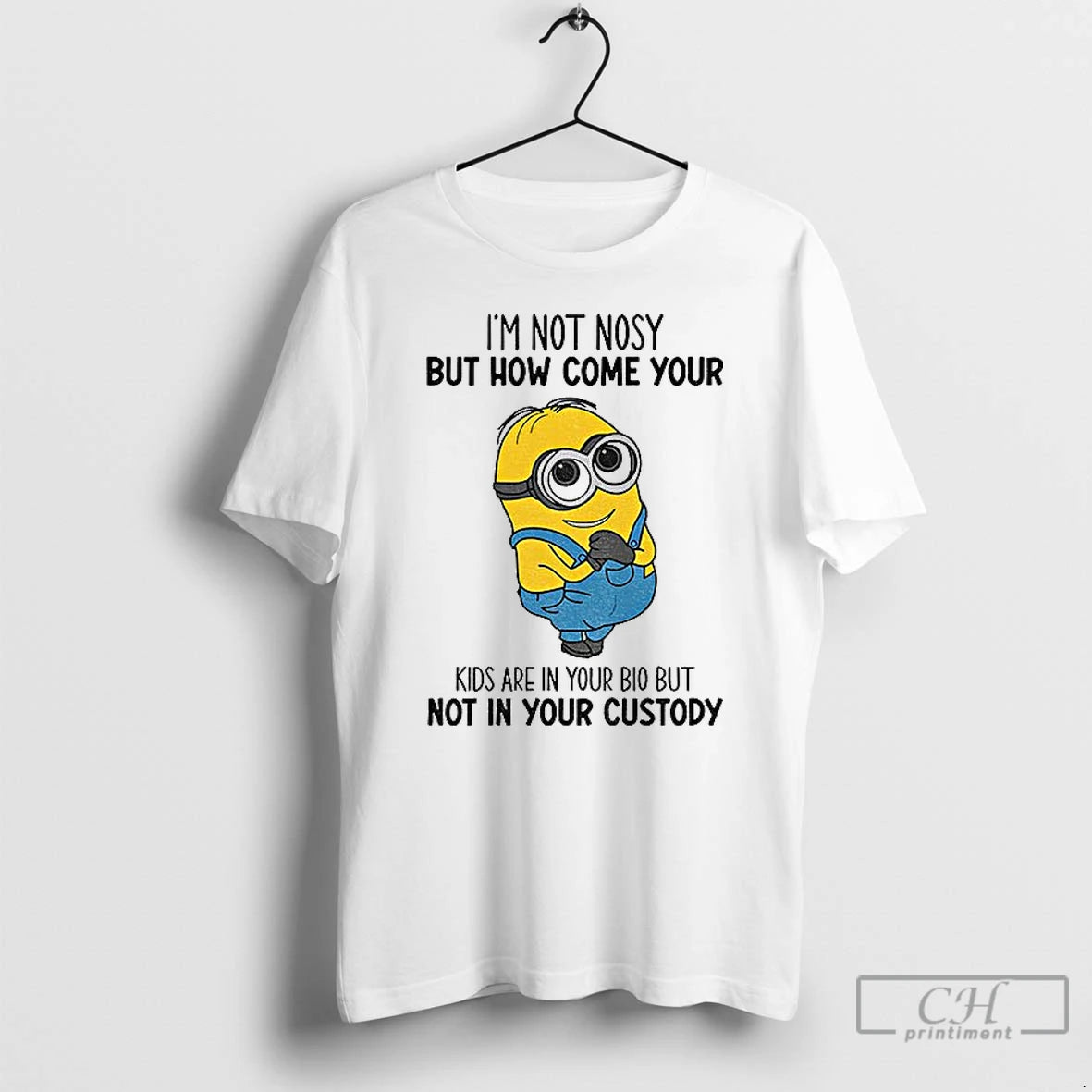 Classic Minion Im Not Nosy But How Come Your Kids Are In Your Bio But Shirt Hoodie Sweatshirt | PurePodTees.com