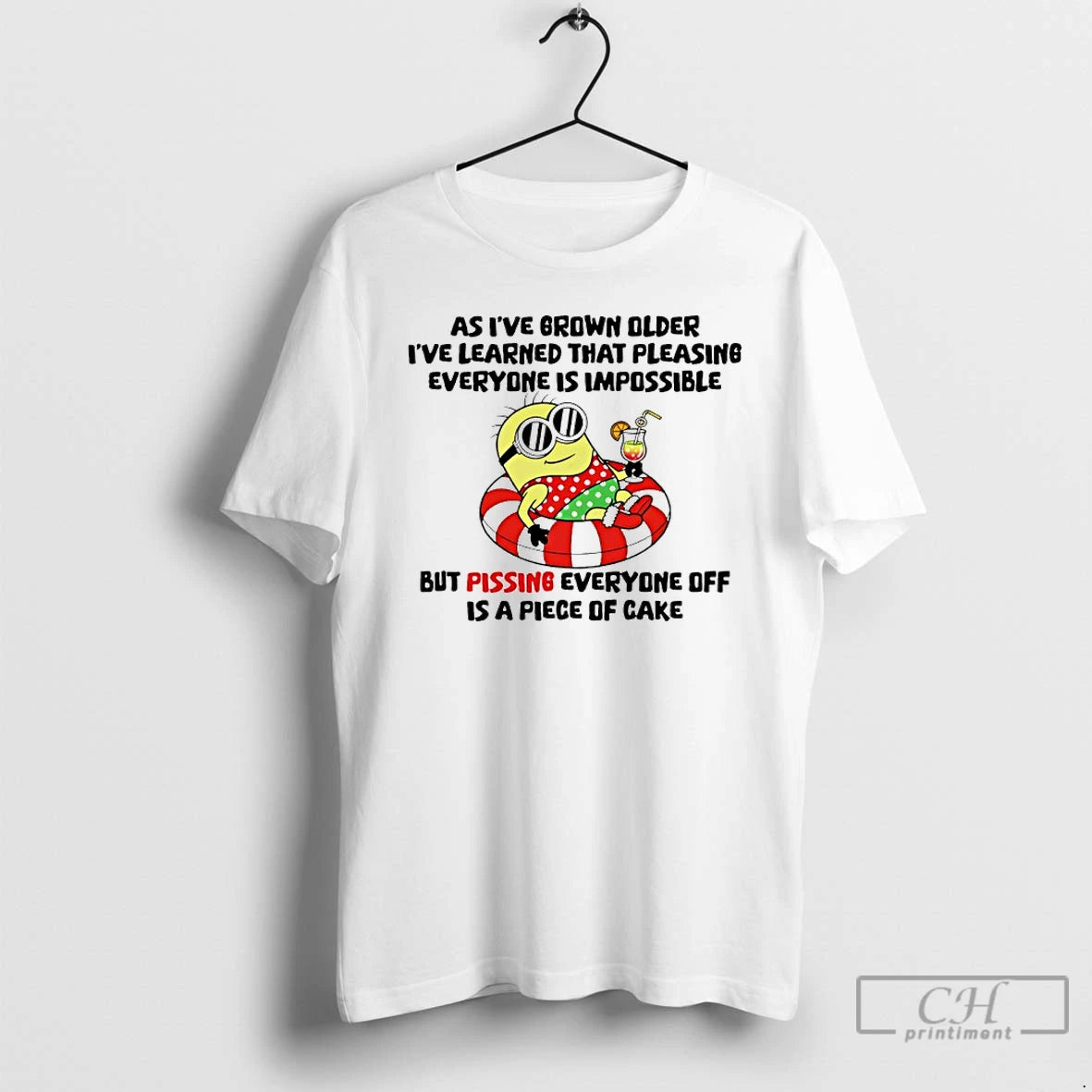Classic Minion As Ive Grown Older Ive Learned That Pleasing Everyone Is Impossible T Shirts Hoodie Sweatshirt