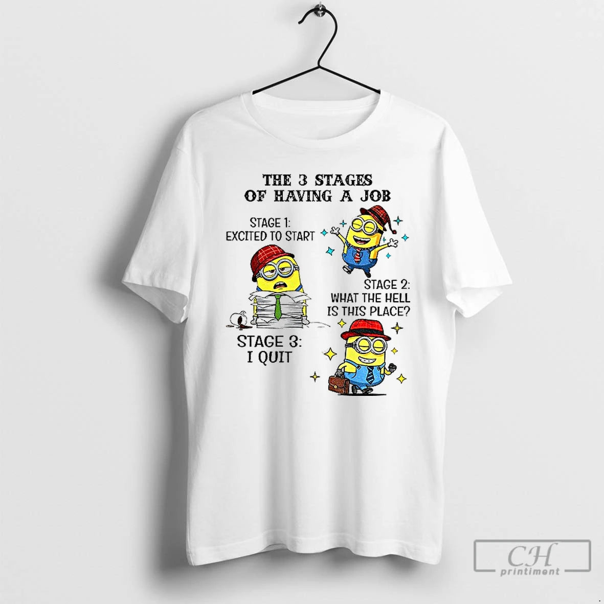 Classic Minion The 3 Stages Of Having A Job Stage 1 Excited To Start Stage Shirt Hoodie Sweatshirt | PurePodTees.com