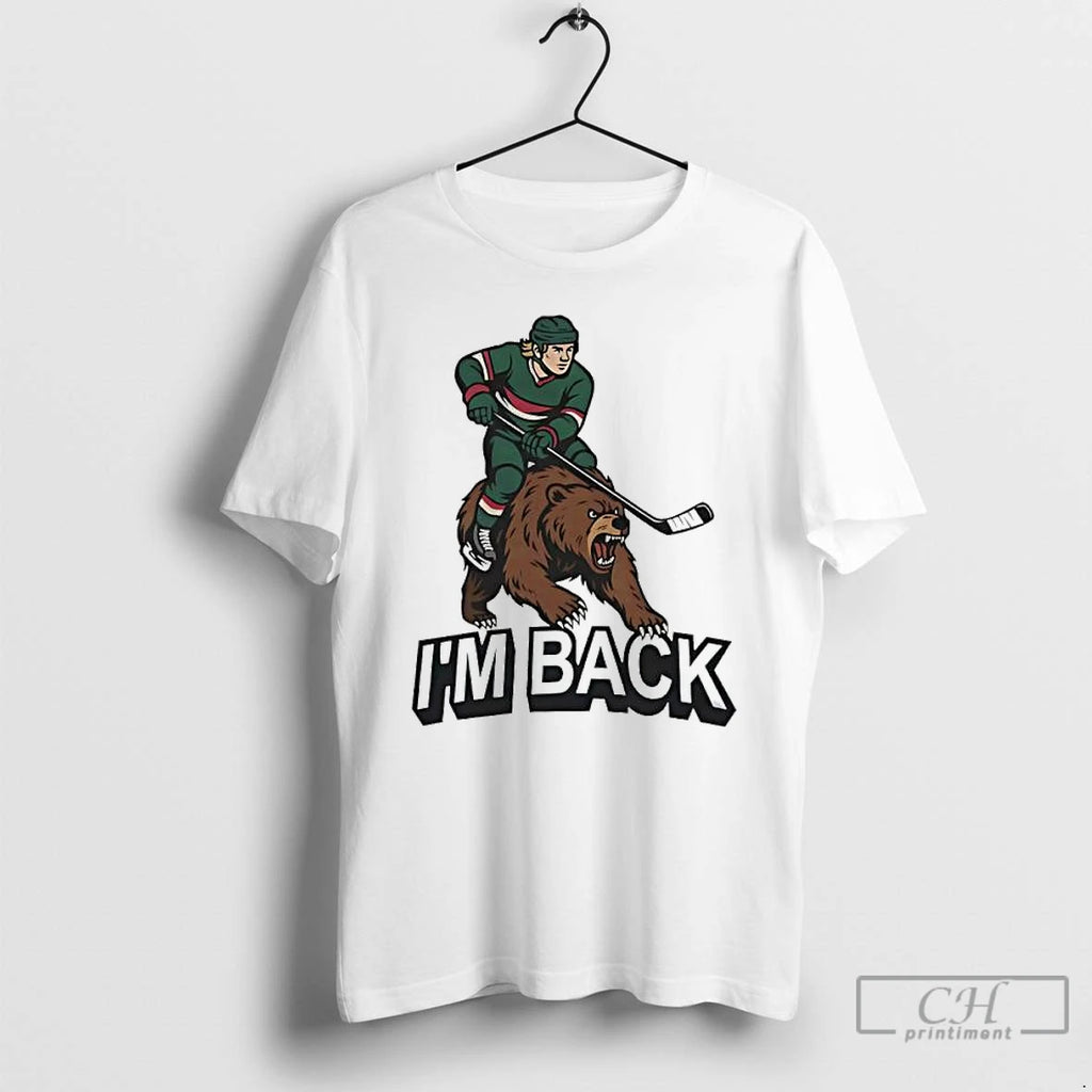 Classic Minnesota Wild Hockey Player And Bear Im Back T Shirts