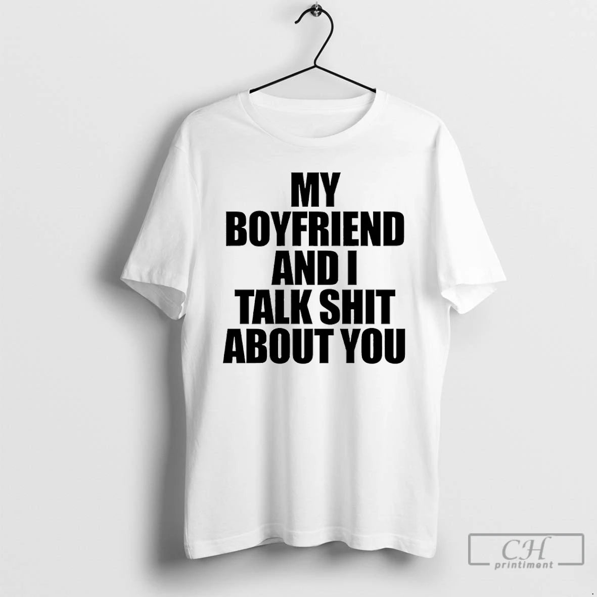 Classic My Boyfriend And I Talk Shit About You Shirt Hoodie Sweatshirt | PurePodTees.com