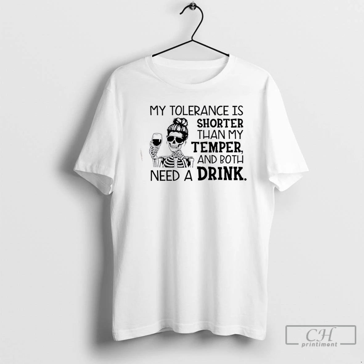 Classic My Tolerance Is Shorter Than My Temper And Both Need A Drink T Shirts Hoodie Sweatshirt | PurePodTees.com