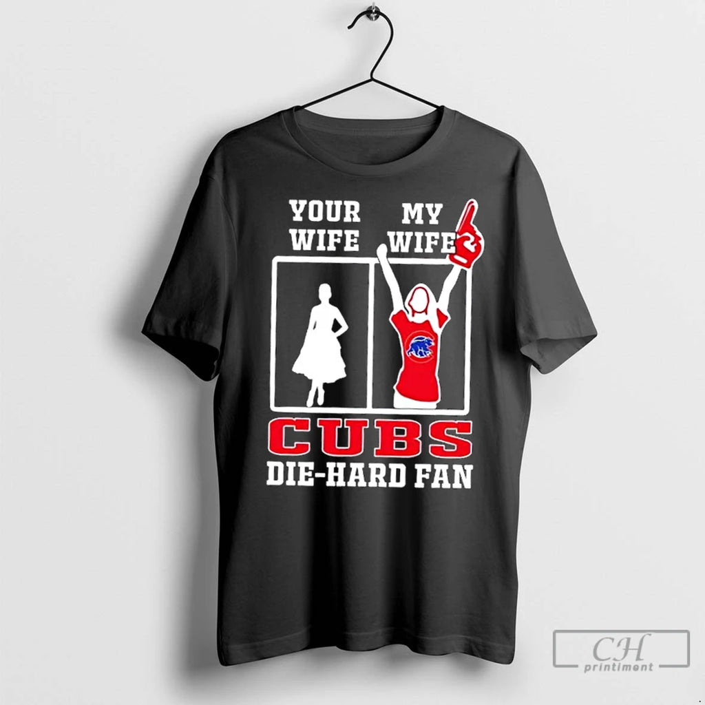 Classic My Wife Chicago Cubs Baseball Die Hard Fan Shirt Hoodie Sweatshirt | PurePodTees.com