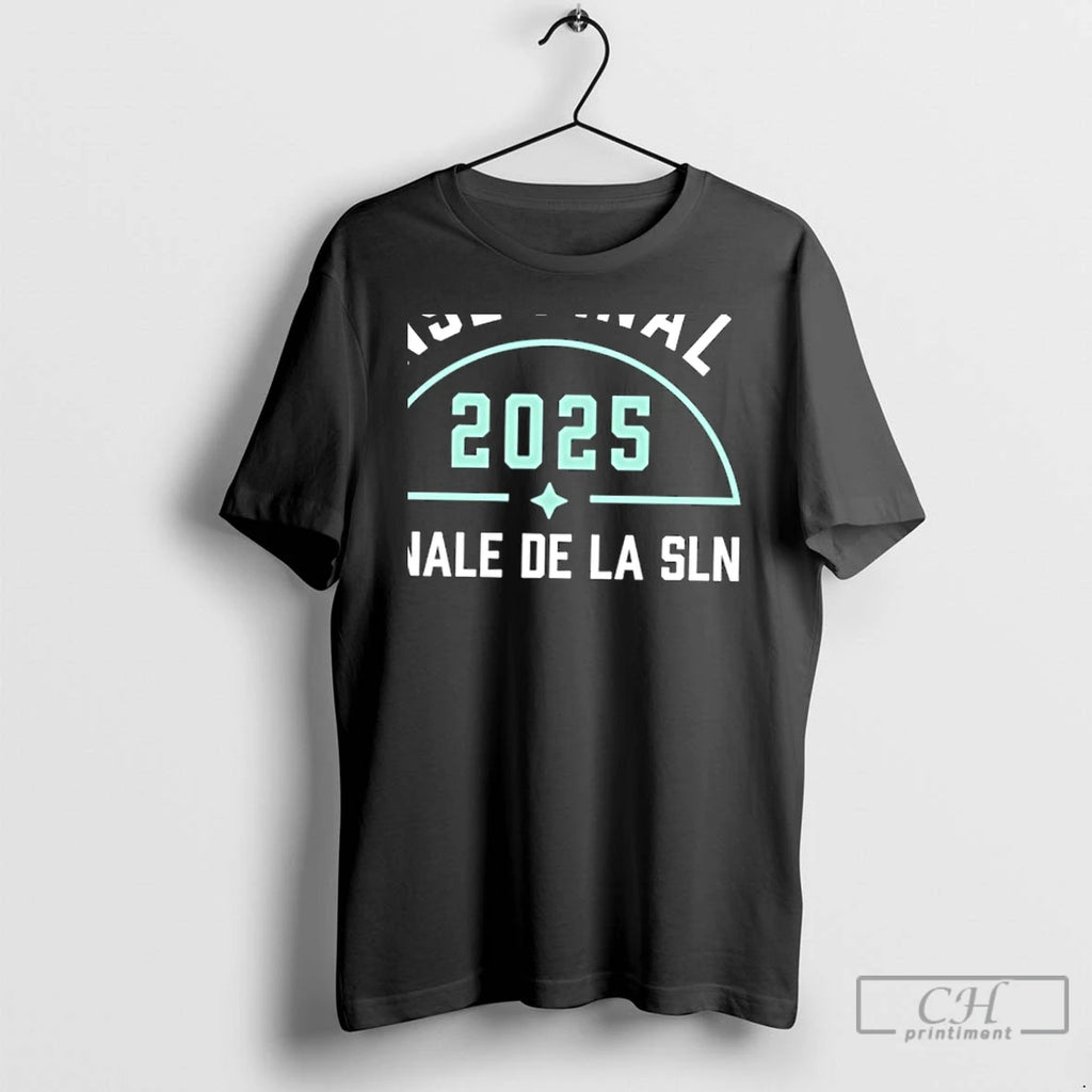 Classic Nsl Final 2025 Finale De La Sln T Shirts Hoodie Sweatshirt | PurePodTees.com