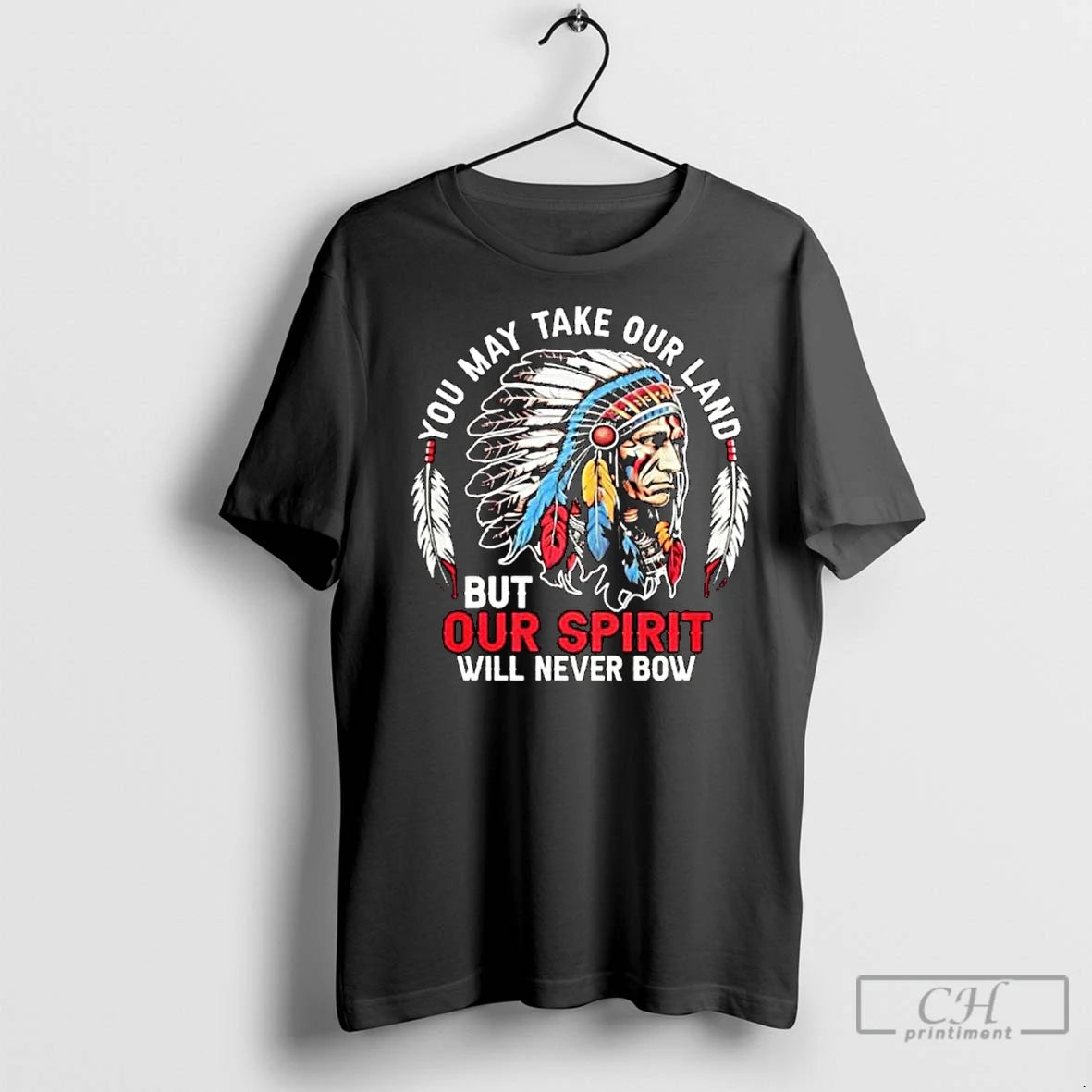 Classic Native American You May Take Our Land Butour Sprint Will Never Bow Ornaments Shirt Hoodie Sweatshirt
