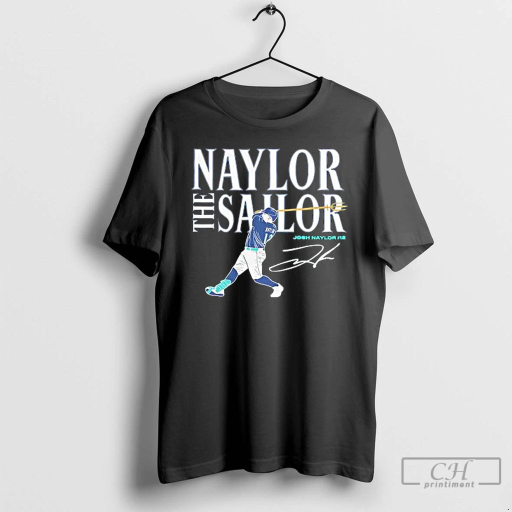 Classic Naylor The Sailor Josh Naylor Seattle Mariners Mlb Signature T Shirts