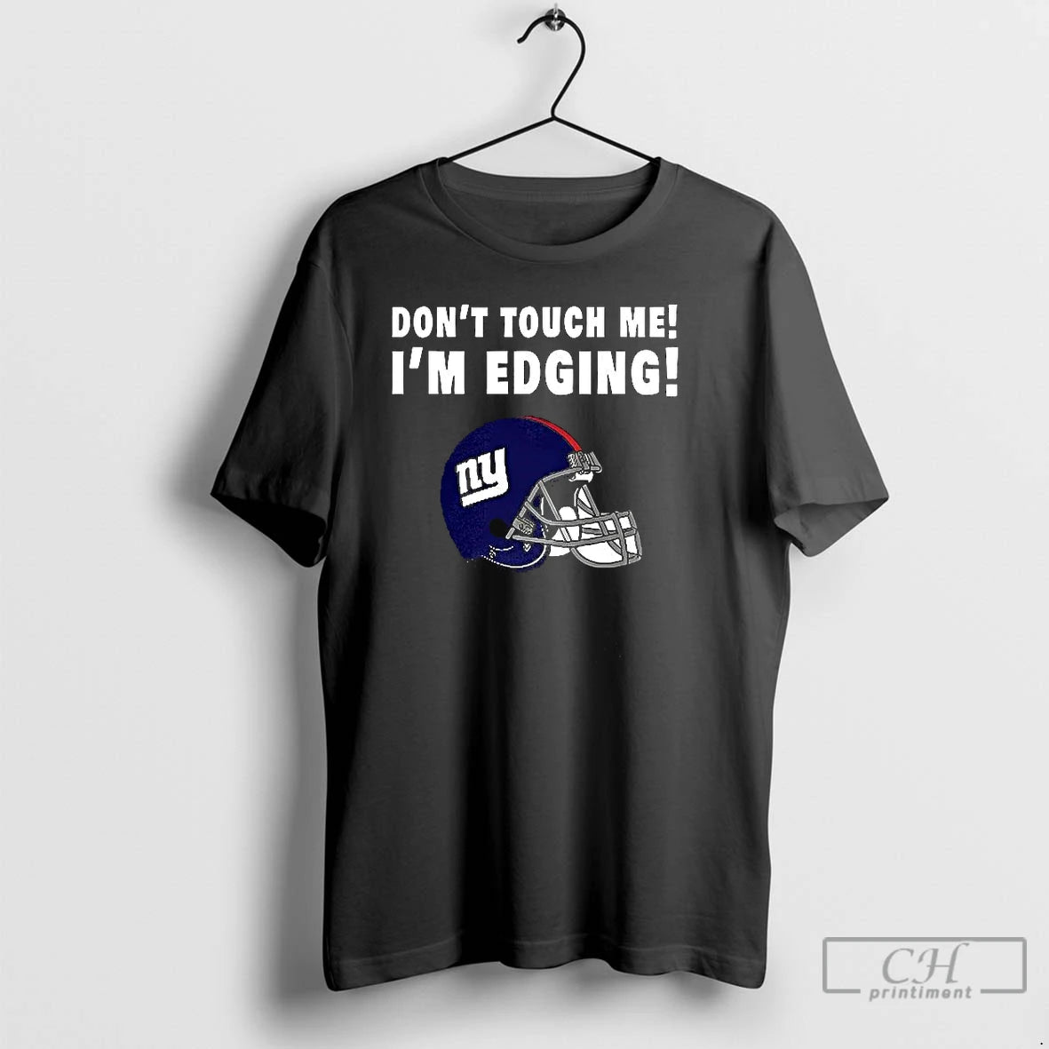 Classic New York Giants Dont Touch Me Im Edging T Shirts Hoodie Sweatshirt | PurePodTees.com