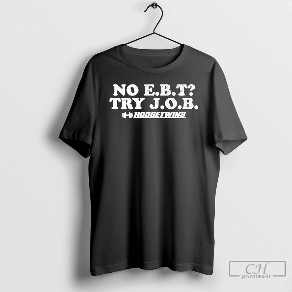 Classic No Ebt Try Job Hodgetwins Dumbbell Vintage T Shirts Hoodie Sweatshirt | PurePodTees.com