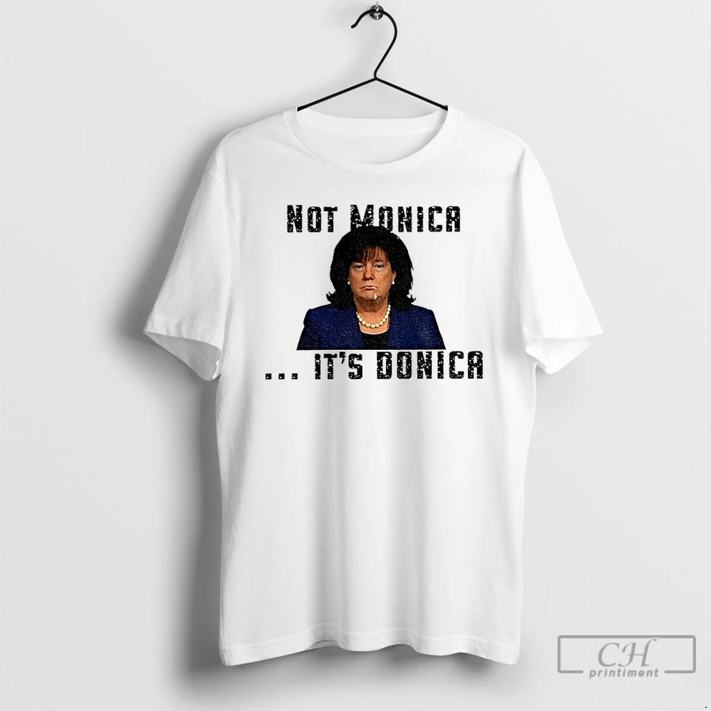Classic Not Monica Its Donica Bubba Trump Shirt Hoodie Sweatshirt | PurePodTees.com
