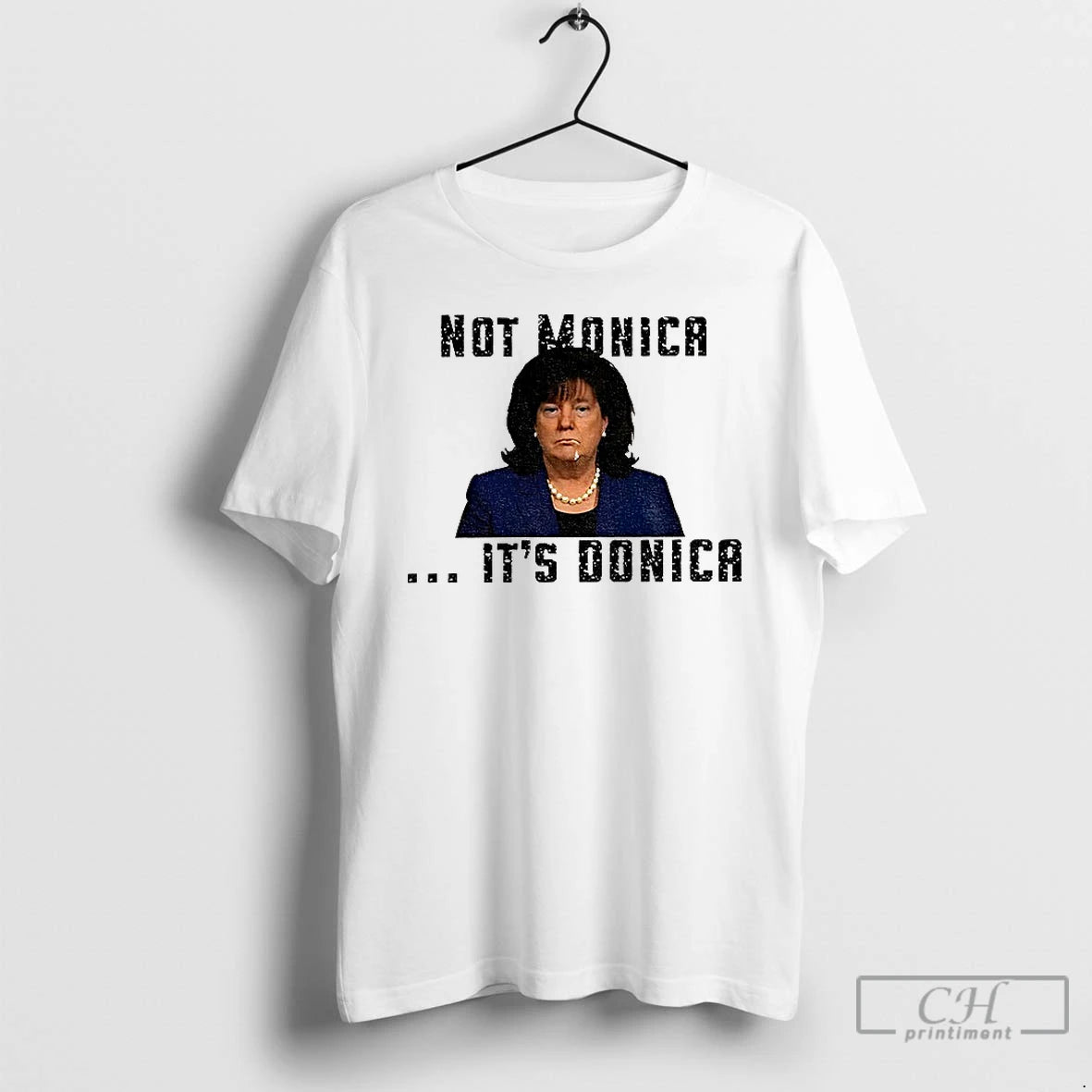 Classic Not Monica Its Donica Bubba Trump Shirt Hoodie Sweatshirt | PurePodTees.com