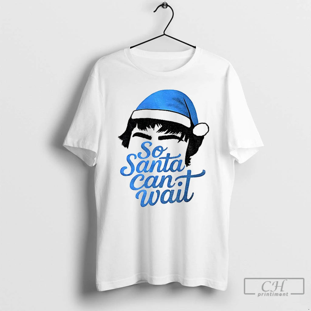 Classic Oasis Inspired So Santa Can Wait Merry Christmas T Shirts Hoodie Sweatshirt | PurePodTees.com
