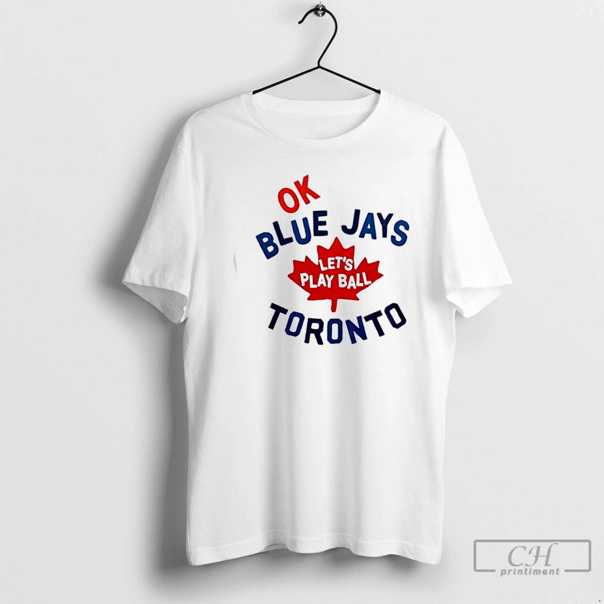 Classic Ok Lets Play Ball Toronto Blue Jays Baseball Logo 2 Sided T Shirts Hoodie Sweatshirt | PurePodTees.com