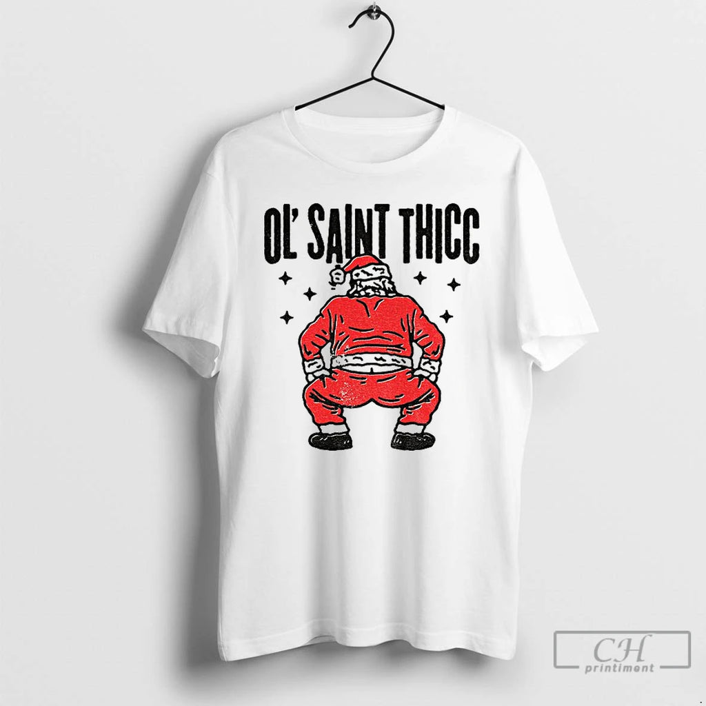 Classic Ol Saint Thicc Slutty Twerkin Santa Claus Funny Christmas Shirt Hoodie Sweatshirt | PurePodTees.com