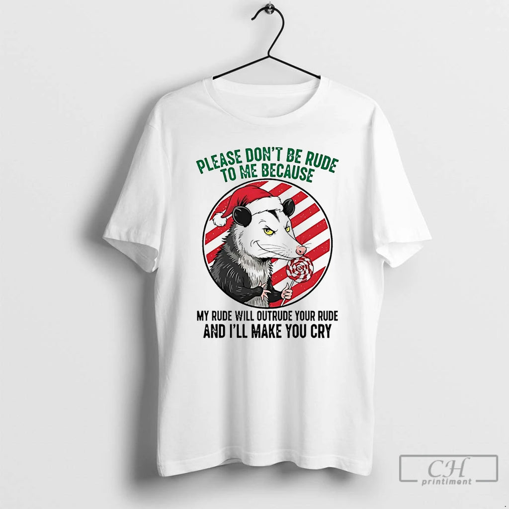 Classic Opossum Please Dont Be Rude To Me Christmas Shirt Hoodie Sweatshirt | PurePodTees.com