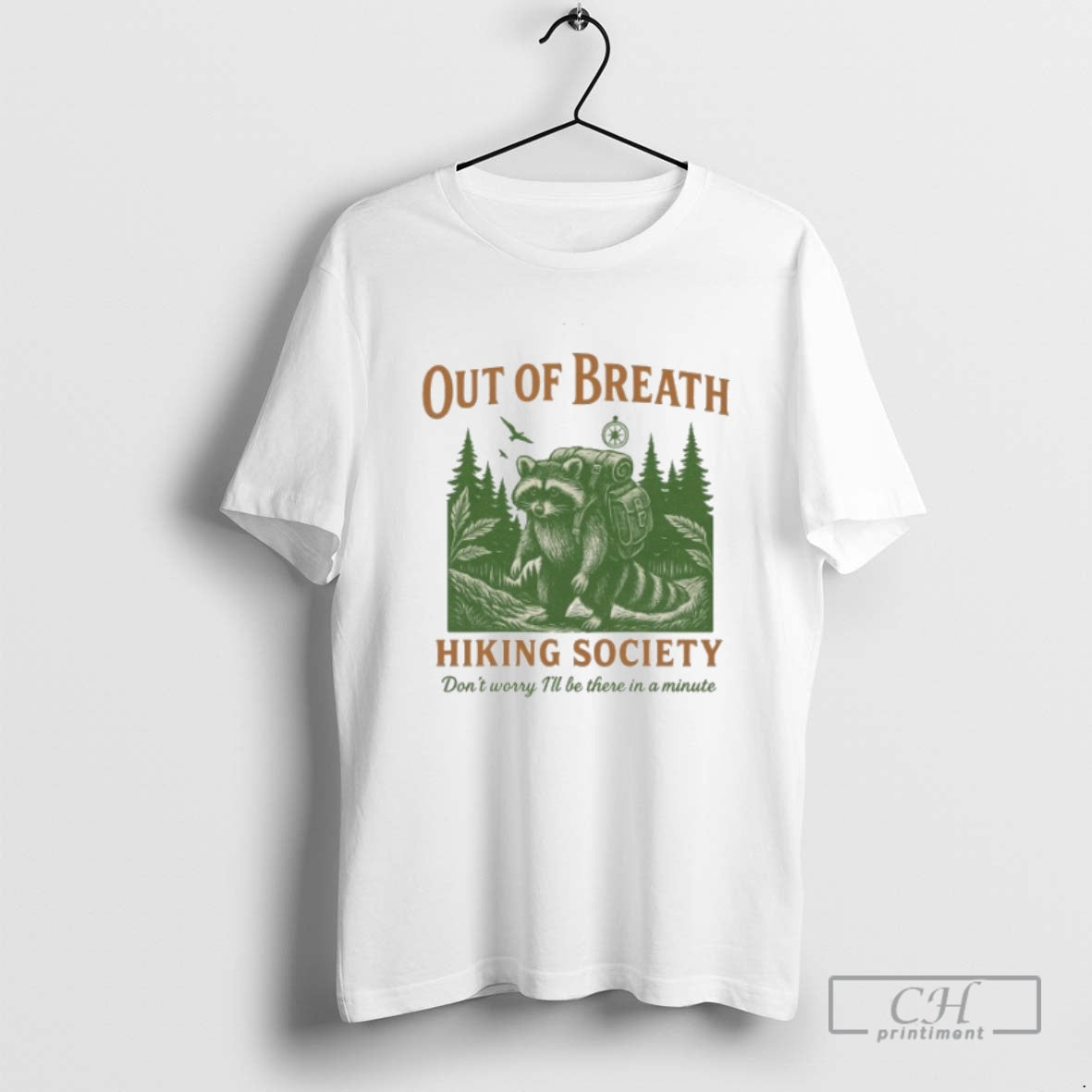 Classic Out Of Breath Hiking Society Dont Worry Ill Be There In A Minute Raccoon Shirt Hoodie Sweatshirt | PurePodTees.com