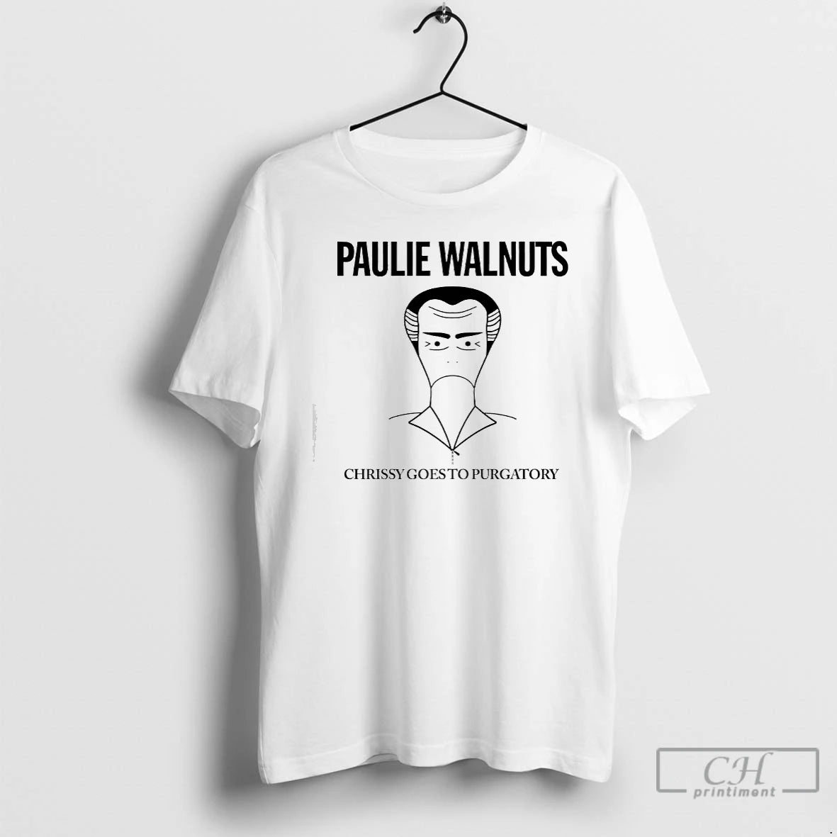 Classic Paulie Walnuts Chrissy Goes To Purgatory Shirt Hoodie Sweatshirt | PurePodTees.com
