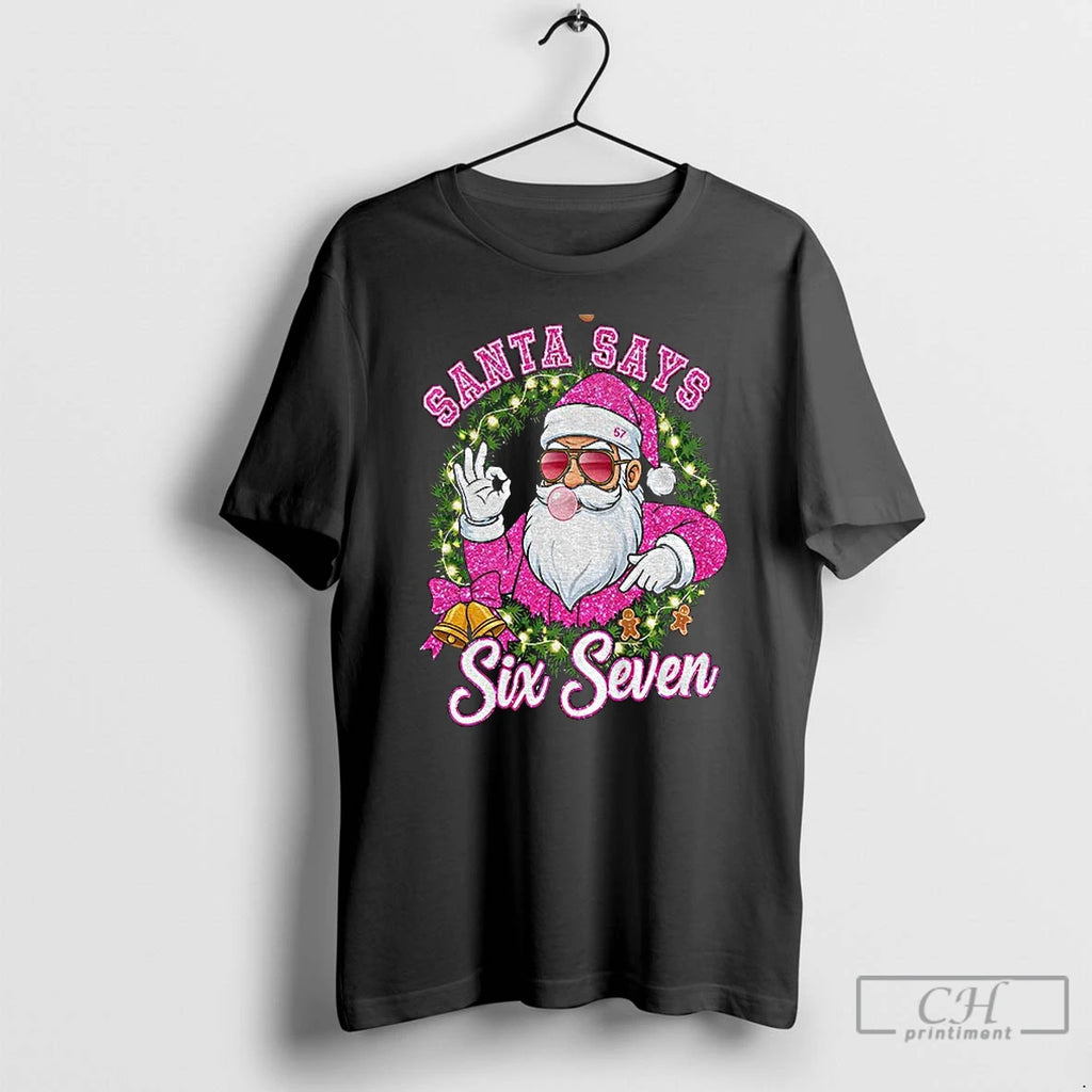 Classic Pink Santa Says Six Seven 6 7 Meme Christmas T Shirts