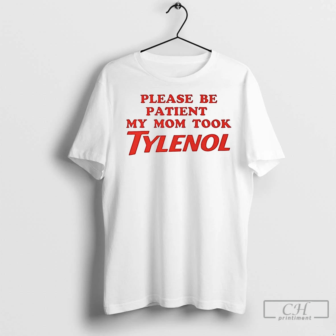 Classic Please Be Patient My Mom Took Tylenol Meme Shirt Hoodie Sweatshirt | PurePodTees.com