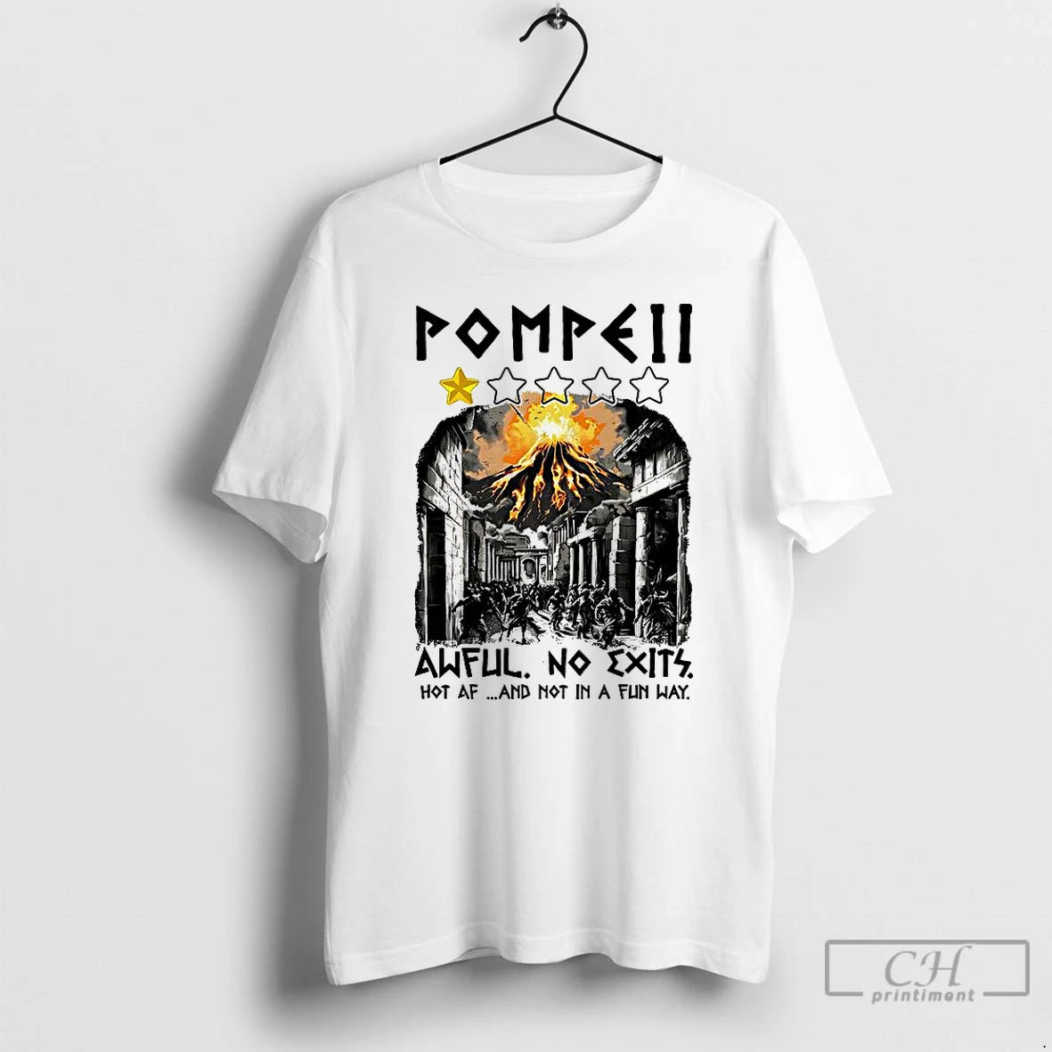 Classic Pompeii 1 Star Awful No Exits Hot Af And Not In A Fun Way Shirt Hoodie Sweatshirt | PurePodTees.com