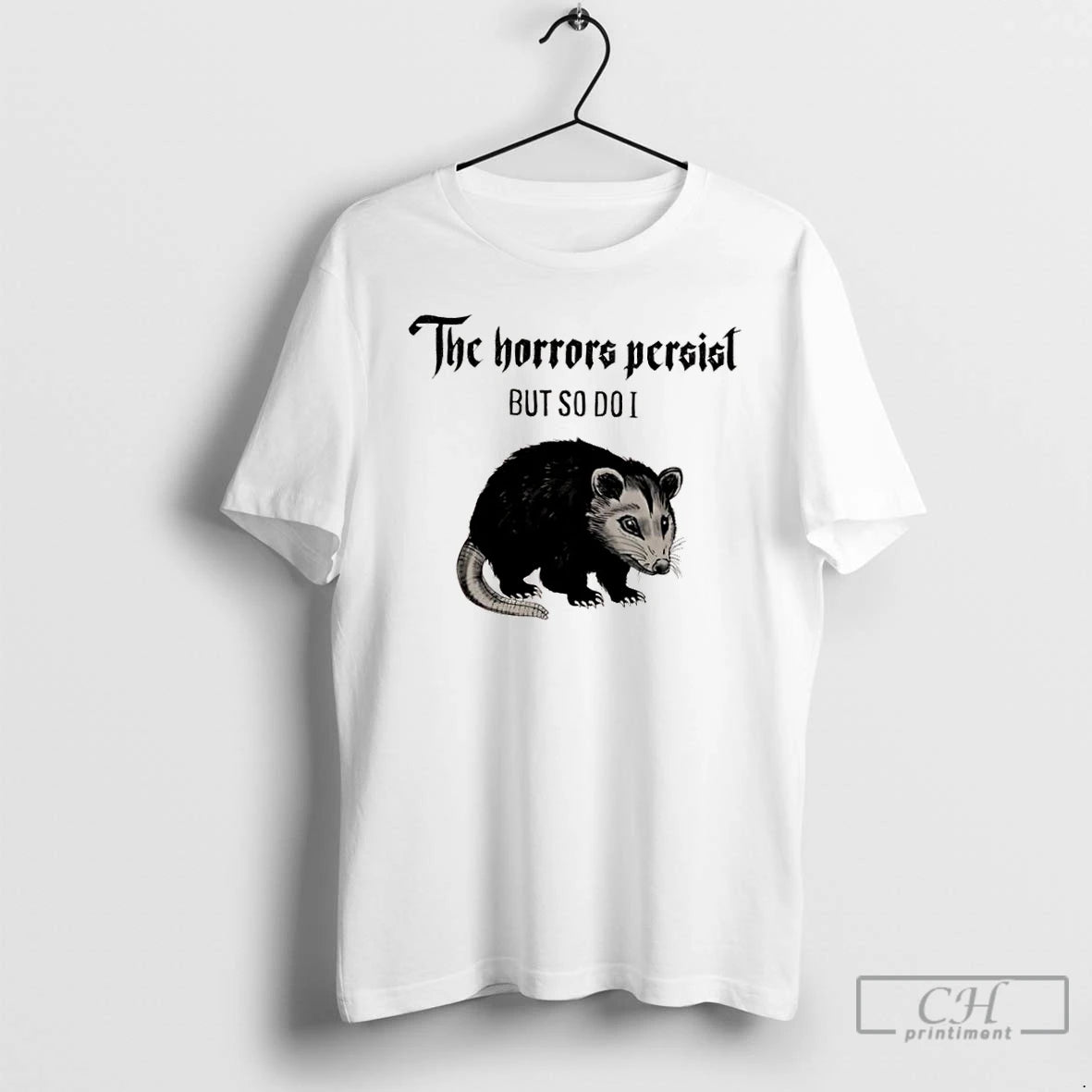 Classic Possum The Horrors Persist But So Do I T Shirts Hoodie Sweatshirt | PurePodTees.com